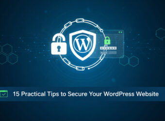 15 Practical Tips to Secure Your WordPress Website